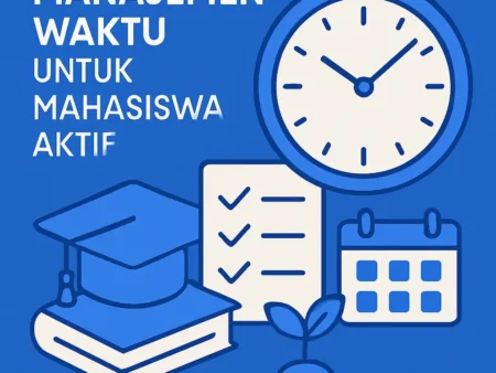 Manajemen Waktu untuk Mahasiswa Aktif