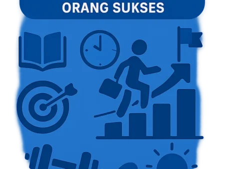 Motivasi Diri dari Kebiasaan Orang-Orang Sukses
