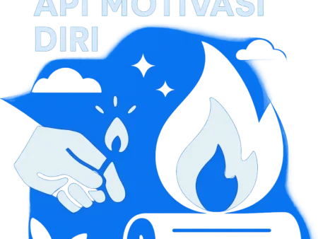 Menyalakan Kembali Api Motivasi Diri